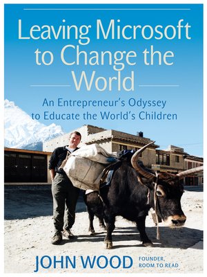 cover image of Leaving Microsoft to Change the World